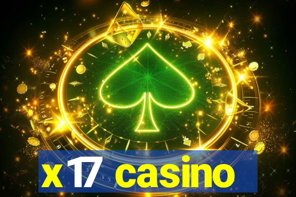 x17 casino